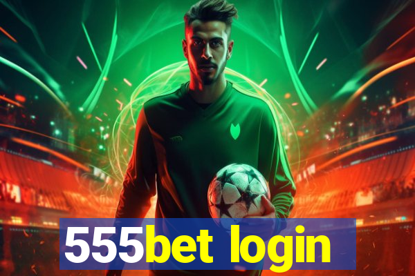 555bet login